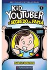 Kid youtuber 1 - o segredo da fama - FUNDAMENTO