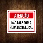 Kit 10 Placa Atenção Não Pare Com Roda Neste Local