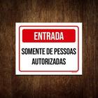 Kit 10 Placa Entrada Somente Pessoas Autorizadas Vermelha