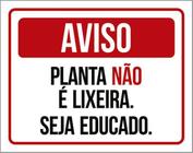 Kit 10 Placa Planta É Lixeira Seja Educado Verm 36X46