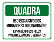 Kit 10 Placa Quadra Exclusivo Moradores Do Condomínio36X46