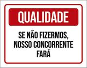 Kit 10 Placa Qualida Se Fizermos Nosso Concorrente 36X46