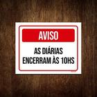 Kit 10 Placa Sinalização Aviso As Diárias Encerram Às 10 Hs