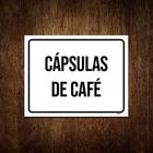 Kit 10 Placa Sinalização Preta - Cápsulas De Café