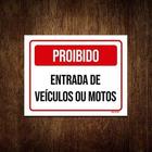 Kit 10 Placa Sinalização - Proibido Entrada Veículos Motos