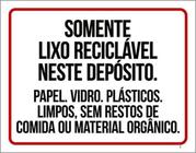 Kit 10 Placa Somente Lixo Reciclável Depósito Vidro36X46