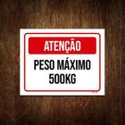 Kit 10 Placa Vermelha - Atenção Peso Máximo 500Kg