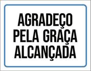 Kit 10 Placas Agradeço Graça Alcançada 36X46