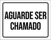 Kit 10 Placas Aguarde Ser Chamado 36X46