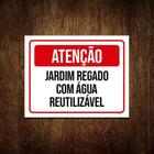 Kit 10 Placas Atenção Jardim Regado Com Água Reutilizavel