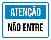 Kit 10 Placas Atenção Não Entre Azul