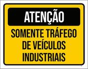 Kit 10 Placas Atenção Somente Tráfego Veículos Industriais