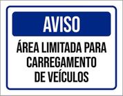 Kit 10 Placas Aviso Área Limitada Carregamento 36X46