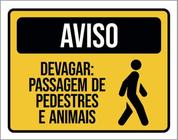 Kit 10 Placas Aviso Devagar Passagem Pedestres Animais 36X46