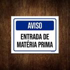 Kit 10 Placas Aviso Entrada De Matéria Prima