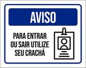 Kit 10 Placas Aviso Entrar Sair Utilize Crachá