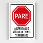 kit 10 Placas aviso pare e aguarde liberar veiculo da frente