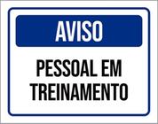 Kit 10 Placas Aviso Pessoal Em Treinamento 36X46