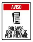 Kit 10 Placas Aviso Por Favor Identifique-Se Interfone 36X46