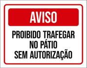 Kit 10 Placas Aviso Proibido Trafegar Pátio Sem Autorização