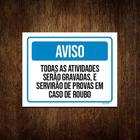 Kit 10 Placas Aviso Todas Atividades Serão Gravadas