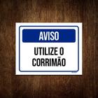 Kit 10 Placas Aviso Utilize Corrimão - Sinalizo