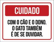 Kit 10 Placas Cuidado Cão Dono Gato Duvidar 36X46