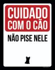 Kit 10 Placas Cuidado Com Cão Não Pise Nele Ml422 36X46