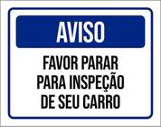 Kit 10 Placas De Aviso Favor Parar Inspeção 36X46