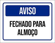 Kit 10 Placas De Aviso Fechado Para Almoço 36X46