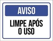 Kit 10 Placas De Aviso Limpe Após O Uso 36X46