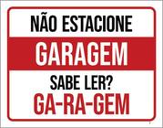 Kit 10 Placas De Garagem Não Estacione Sabe Ler 36X46