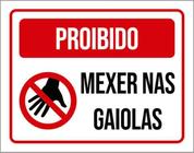 Kit 10 Placas De Proibido Mexer Nas Gaiolas 36X46