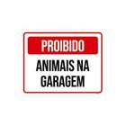 Kit 10 Placas De Sinalização - Proibido Animais Na Garagem