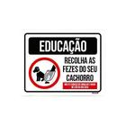 Kit 10 Placas Educação Recolha As Fezes Do Seu Cachorro