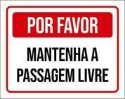 Kit 10 Placas Mantenha Passagem Livre 36X46