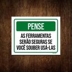 Kit 10 Placas Pense Ferramentas Serão Seguras Se Souber Usar