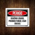 Kit 10 Placas Perigo Oxigênio Líquido Proibido Fumar Graxas