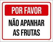 Kit 10 Placas Por Favor Não Apanhar Frutas 36X46