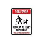 Kit 10 Placas Por Favor Recolha Fezes Seu Cão Filmado 18X23