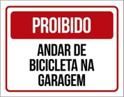 Kit 10 Placas Proibido Andar Bicicleta Na Garagem 36X46