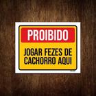 Kit 10 Placas Proibido Jogar Fezes Cachorro Aqui