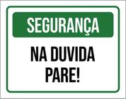 Kit 10 Placas Segurança Na Duvida Pare 36X46