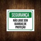 Kit 10 Placas Segurança Não Ligue Sem Guardas Proteção