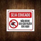 Kit 10 Placas Seja Educado Não Deixe Seu Cão Fazer Xixi H