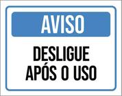 Kit 10 Placas Sinalização - Aviso Desligue Após O Uso
