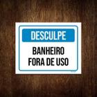 Kit 10 Placas Sinalização Desculpe Banheiro Fora De Uso