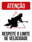 Kit 10 Placas Vassoura Respeite Limite Velocidade 36X46