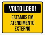 Kit 10 Placas Volto Logo Estamos Atendimento Externo