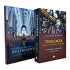 Kit 2 Livros Confissão de Fé de Westminster Comentada + Teologia Sistemática Histórica e Filosófica - Alister McGrath